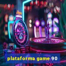 plataforma game 90